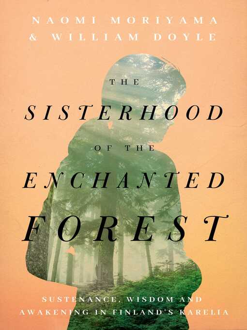 Title details for The Sisterhood of the Enchanted Forest by Naomi Moriyama - Wait list